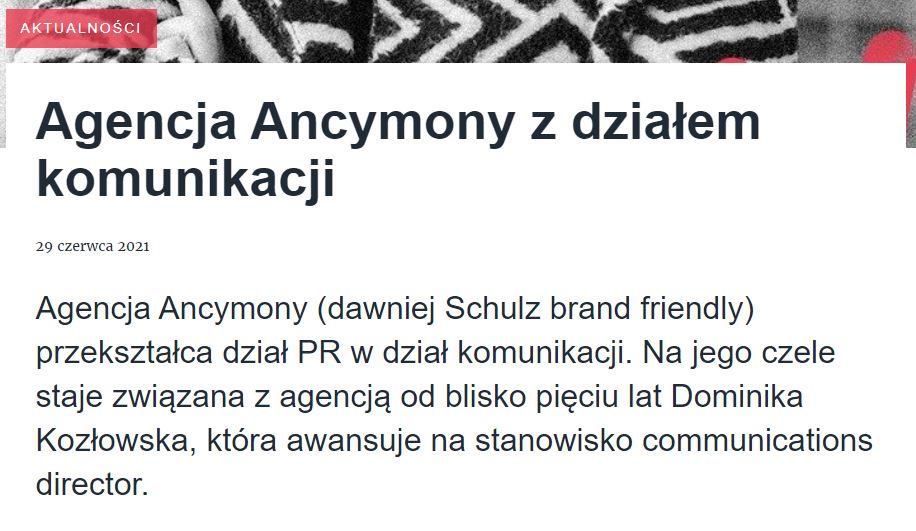 Tekst z biura prasowego agencji Ancymony przypominający o rebrandingu: Agencja Ancymony (dawniej Schulz brand friendly) przekształca dział PR w dział komunikacji.