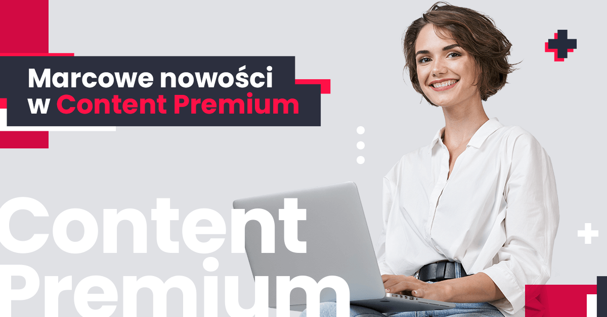 Nowości marcowe w Content Premium grafika