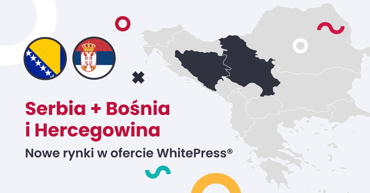 Serbia + Bośnia i Hercegowina. Nowe rynki w WhitePress®