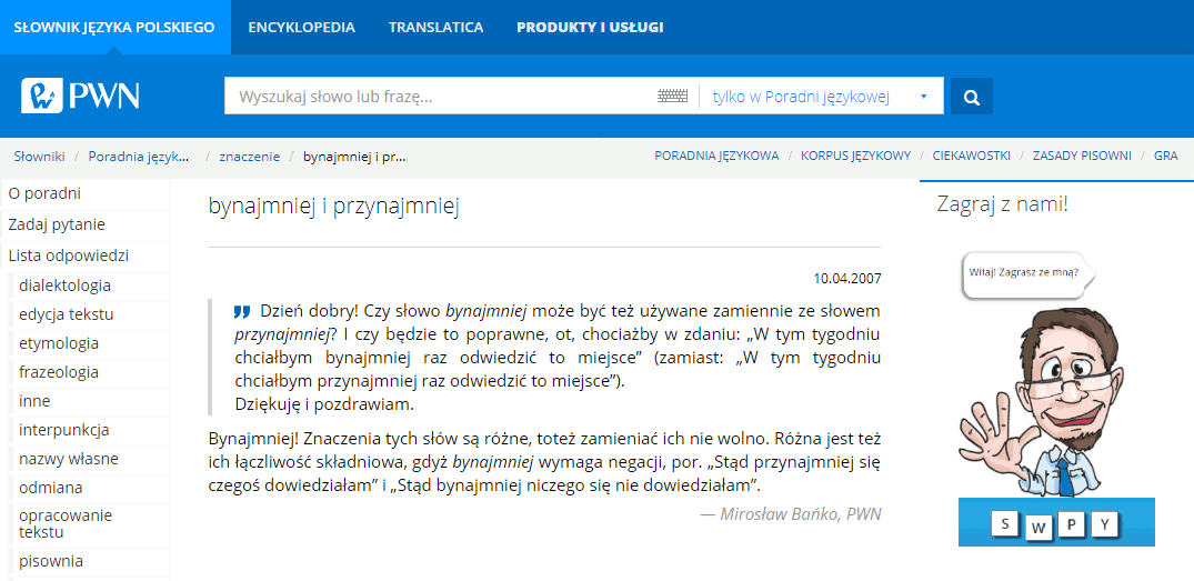 Mirosław Bańko z SJP PWN wyjaśnia, dlaczego nie powinno się słów "przynajmniej" i "bynajmniej" zamiennie.