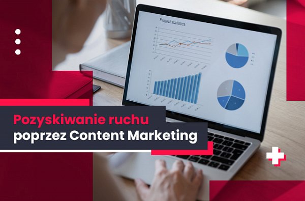 pozyskiwanie ruchu content marketing
