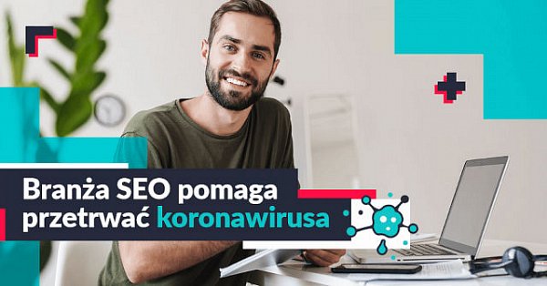 Przygotowania branży SEO do przetrwania koronawirusa