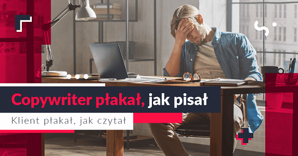 copywriter płakał, jak pisał