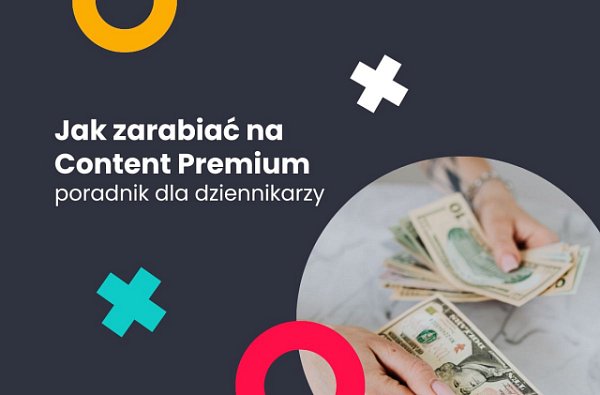 Jak zarabiać na Content Premium