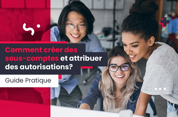 Comment ajouter des sous-comptes et quelles autorisations peuvent-ils avoir?