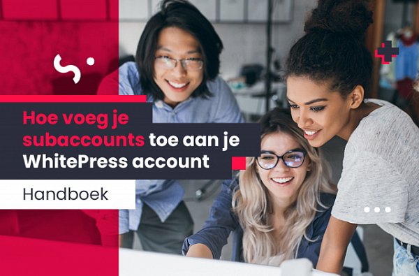 Hoe voeg je subaccounts toe bij WhitePress