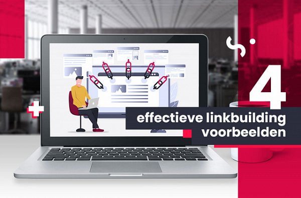 Voorbeelden van effectieve linkbuilding