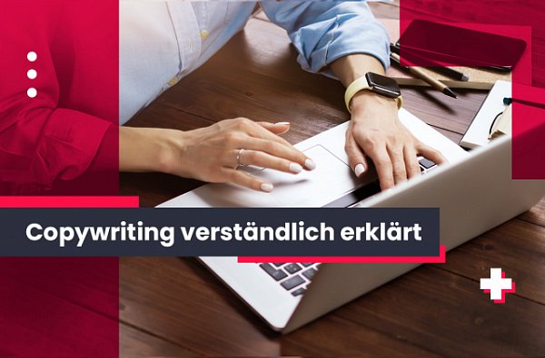 Copywriting verständlich erklärt