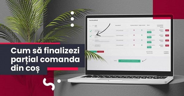 Cum sa finalizezi partial comanda din cos
