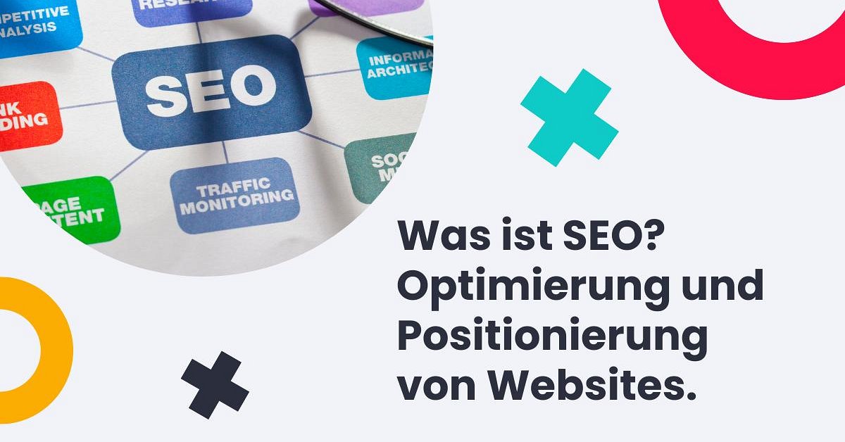 Was ist SEO? Optimierung und Positionierung von Websites.