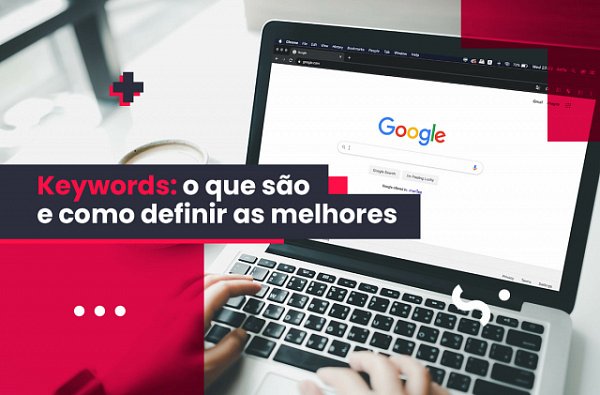 Keywords: o que são e como definir as melhores