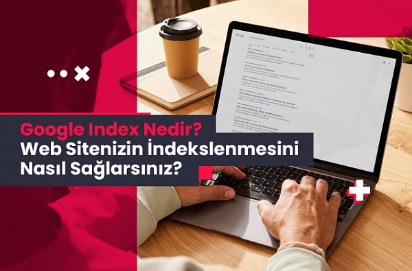 Google Index Nedir?