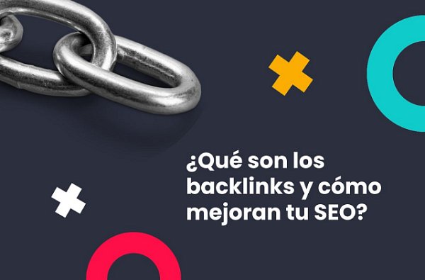 ¿Qué son los backlinks y cómo mejoran tu SEO?