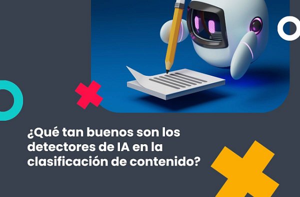 ¿Qué tan buenos son los detectores de IA en la clasificación de contenido?