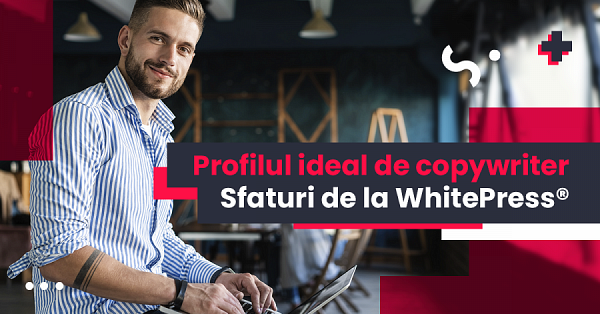 Profilul Ideal de copywriter
