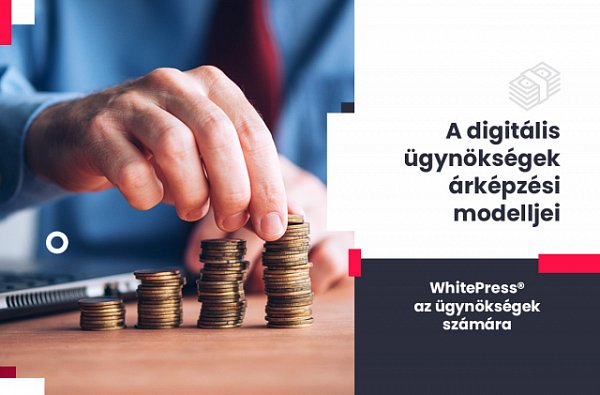 A digitális ügynökségek árképzési modelljei