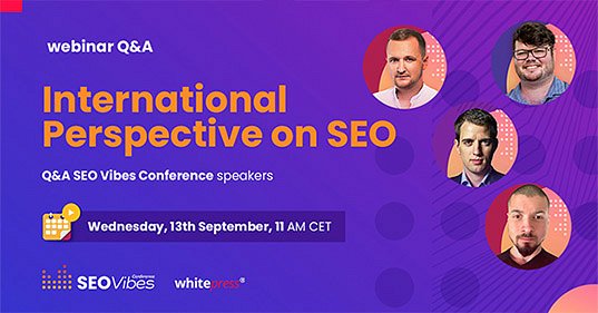 International Perspective on SEO: Q&A with SEO Vibes Conference speakers