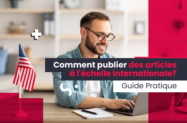 Comment publier des articles à léchelle internationale?