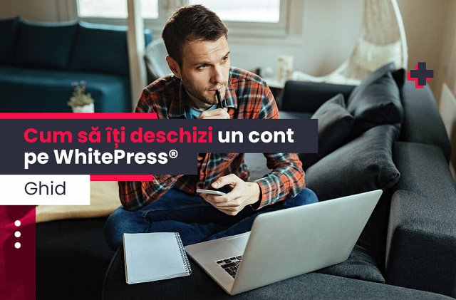 Ghid cum să îți deschizi un cont pe WhitePress®