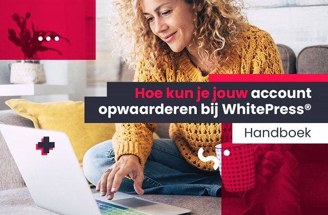Hoe kun je jouw account opwaarderen bij WhitePress®️ hoofdafbeelding