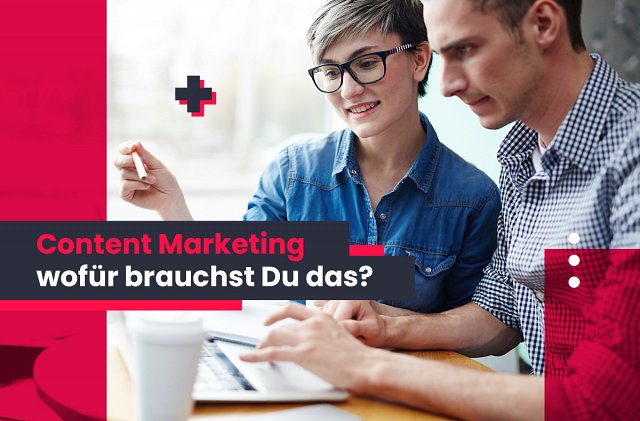 Content Marketing - was ist das?