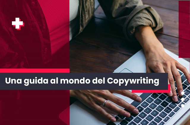 Una guida al mondo del Copywriting