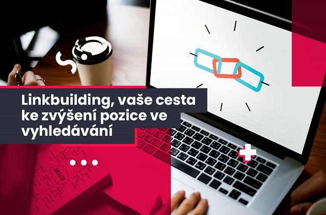 Linkbuilding, vaše cesta ke zvýšení pozice ve vyhledávání