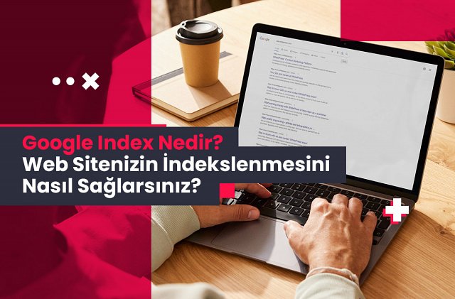 Google Index Nedir?