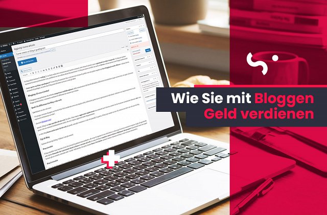 Wie Sie mit Bloggen Geld verdienen