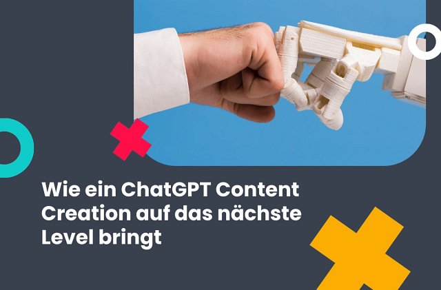 Wie ein ChatGPT Content Creation auf das nächste Level bringt