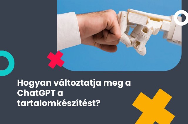 Hogyan változtatja meg a ChatGPT a tartalomkészítést?