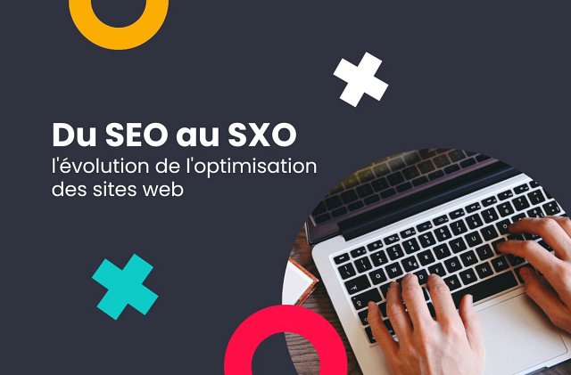 Du SEO au SXO : lévolution de loptimisation des sites web