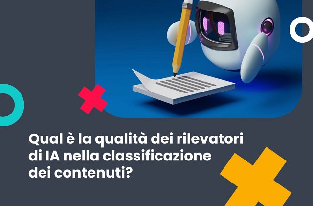 Qual è la qualità dei rilevatori di IA nella classificazione dei contenuti?