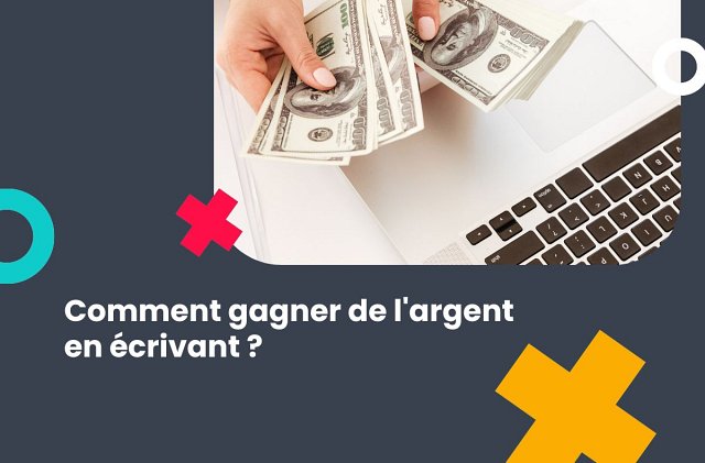 Comment gagner de largent en écrivant ?