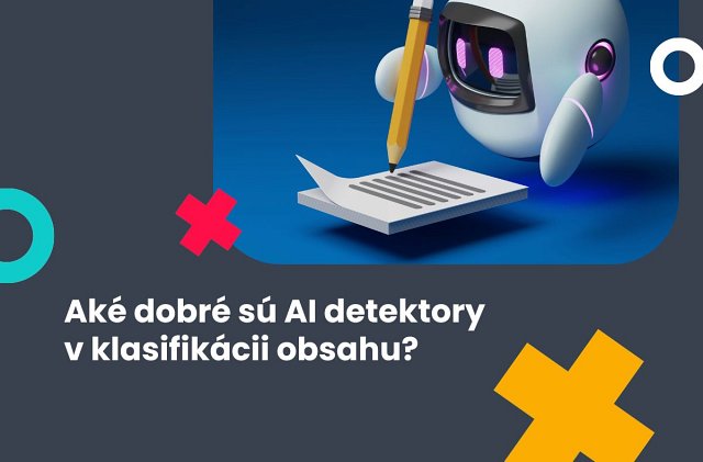 Aké dobré sú AI detektory v klasifikácii obsahu?