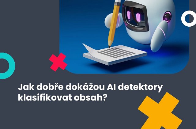 Jak dobře dokážou AI detektory klasifikovat obsah?