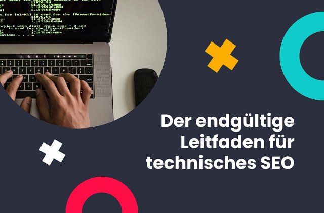 Der endgültige Leitfaden für technisches SEO