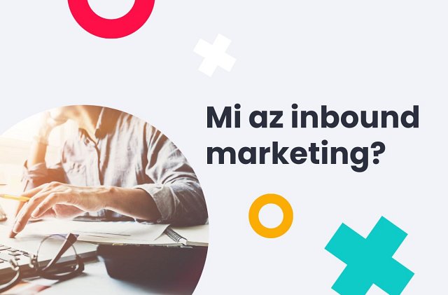 Mi az inbound marketing?