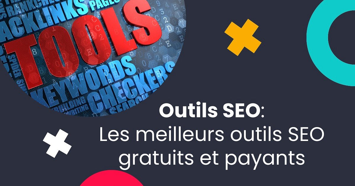 Quels sont les meilleurs outils SEO à utiliser en 2025?