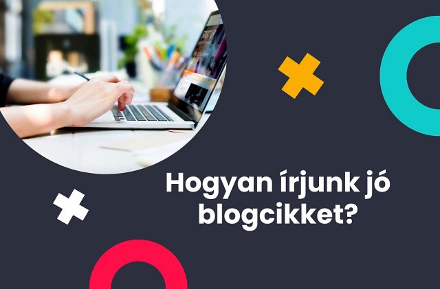 Hogyan írjunk jó blogcikket?