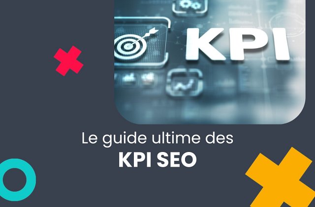Qu’appelle-t-on indicateurs SEO?