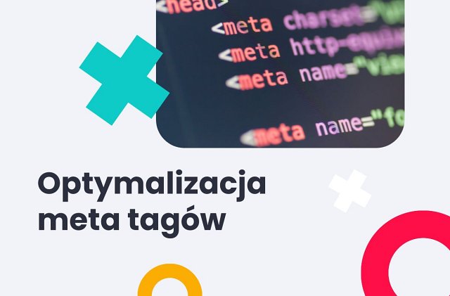 Meta tagi - czym są i jak ich używać? Rola znaczników meta w SEO