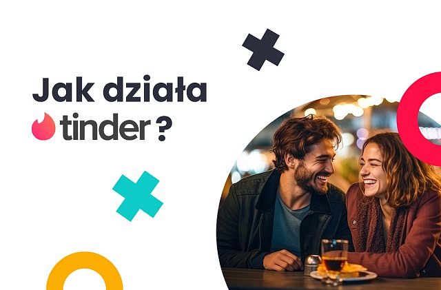 Jak działa Tinder – randkowanie w sieci