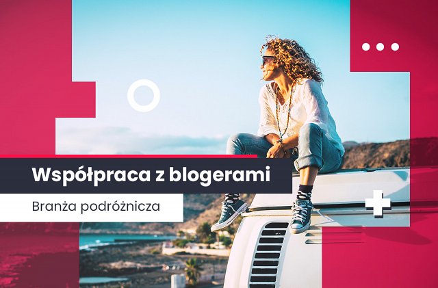 branża podróżnicza - bloggerzy