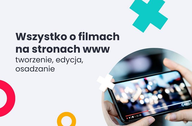 Filmy w Sieci - tworzenie, edycja i osadzanie plików wideo
