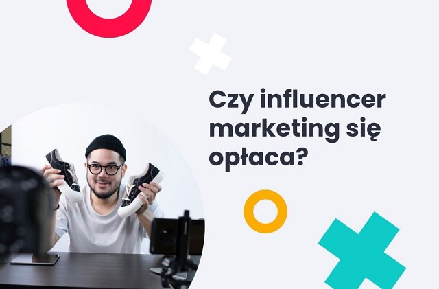 opłacalność influencer marketingu