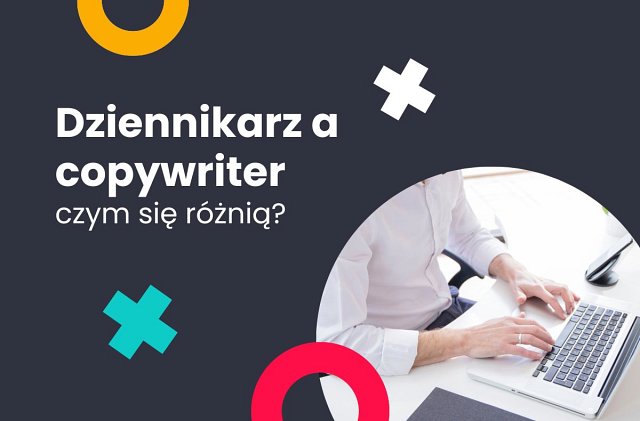 Dziennikarz a copywriter