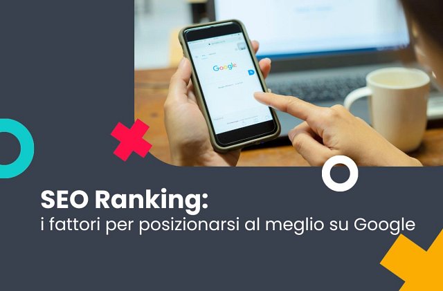 SEO Ranking: i fattori per posizionarsi al meglio su Google nel 2025