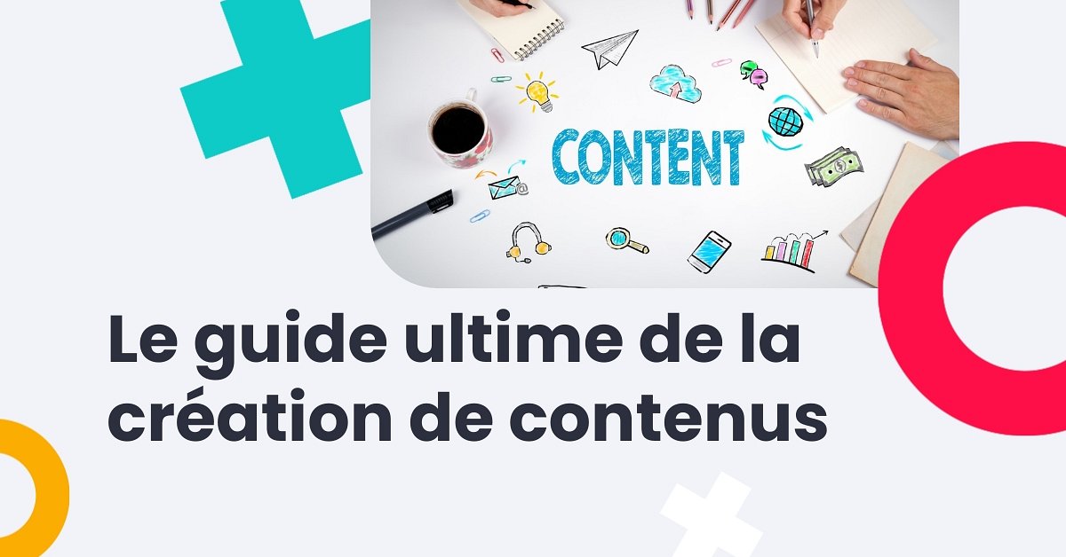 Création de Contenus | Comment Créer du Contenu Professionnel