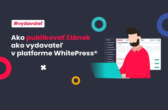 Ako publikovať článok ako vydavateľ v platforme WhitePress®